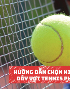 Hướng dẫn chọn kiểu đan dây vợt Tennis phù hợp